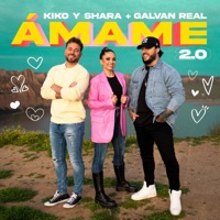 Ámame 2.0 - Single - Kiko y Shara & Galvan Real