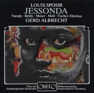 Jessonda, WoO 53, Act II: Aus der Wellen heil'gem Schoss by Thomas Moser, Hamburg Philharmonic State Orchestra, Gerd Albrecht, Julia Varady, Dietrich Fischer-Dieskau, Renate Behle & Hamburg State Opera Chorus song reviws