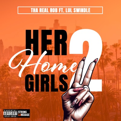 Her Homegirls 2 (feat. Lul Swindle) - Single