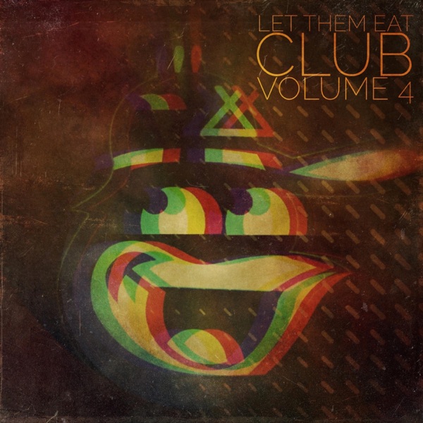 Let Them Eat Club, Vol. 4