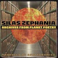 Archives From Planet Poetry (feat. ASHTRONOMICZ) - Silas Zephania