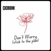 Don't Worry (Stick To the Plan) - Single