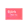 I Miss You - EP - Björk