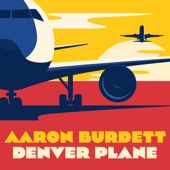 Aaron Burdett - Denver Plane