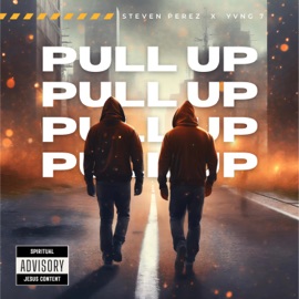 Pull Up! (feat. Yvng 7) Steven Perez