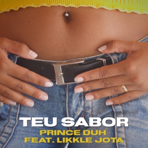 Teu Sabor (feat. Likkle Jota)
