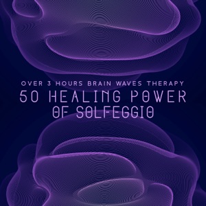 Over 3 Hours Brain Waves Therapy: 50 Healing Power of Solfeggio, Delta Sleep, Subconscious Mind, Hz Awakening Intuition, Hz Frequency Liberating Guilt and Fear, Slow-Wave Sleep