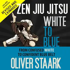 Zen Jiu Jitsu: White to Blue (Unabridged)