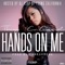 Hands on Me (feat. CR Crucial) - thủy lyrics