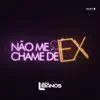 Não Me Chame De Ex