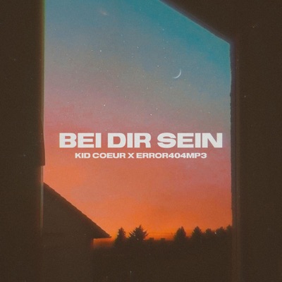 Bei dir sein (feat. error404mp3) - Single