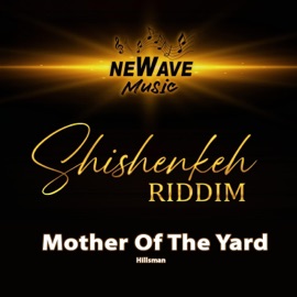 Mother of the Yard Newave Music & Hillsman