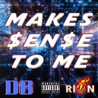 Makes Sense To Me (feat. Riballin) - Single - D.B