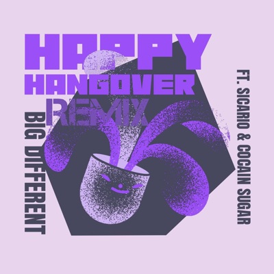Happy Hangover (feat. Sicario & CocainSugar) [Remix] - Single