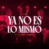 Ya No Es Lo Mismo (feat. Gonzalo Zipitria) - Single