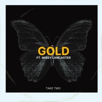 Gold (feat. Missy Lancaster) - Single - Take Two