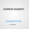 Horror Sigment - Zunayed Eman lyrics