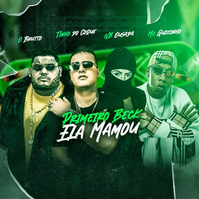 Primeiro Beck Ela Mamou (Bregafunk) - Single