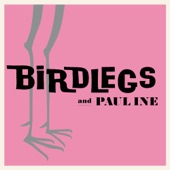 Birdlegs & Pauline - Never Be Free of Me