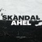 Skandal - Ahel lyrics