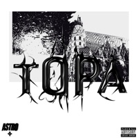 TOPA! (feat. AM BMX) - Single - ASTRO