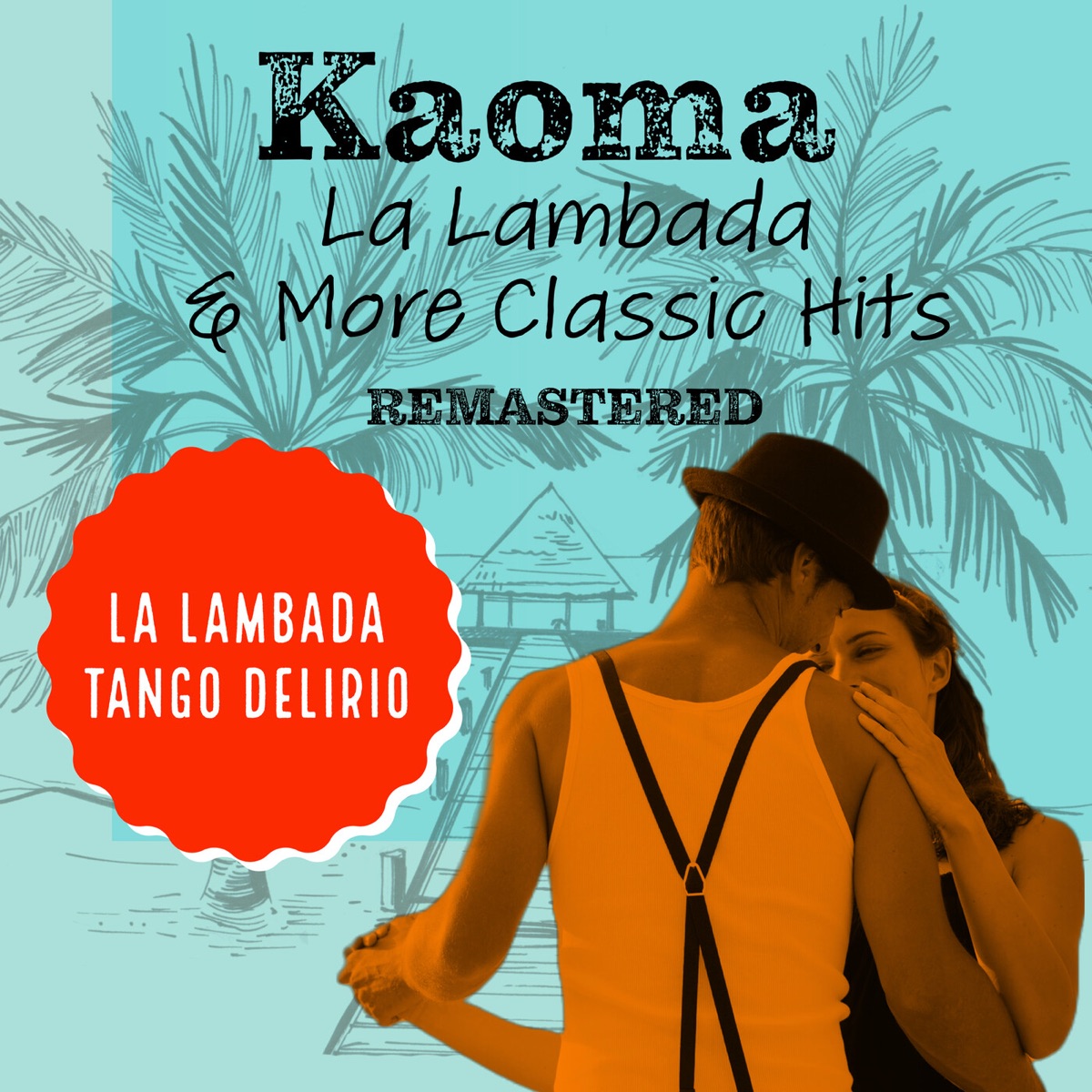 Kaoma - Lambada (Best Remix): lyrics and songs