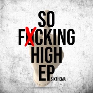 So Fxcking High - EP