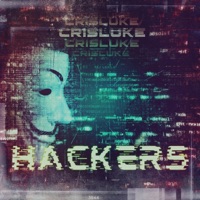 Hackers - Single - Cris Luke