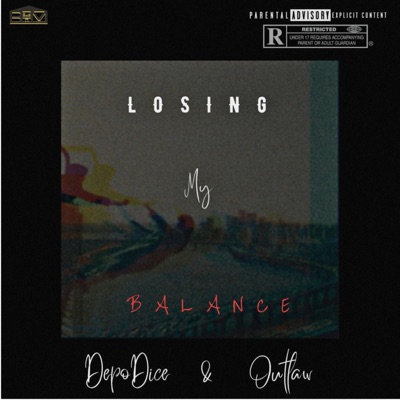 Losing My Balance (feat. Outlaw & Depo Dice) - Single
