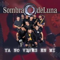 Ya no vives en mi - Single - Sombra de Luna