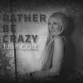 Rather Be Crazy