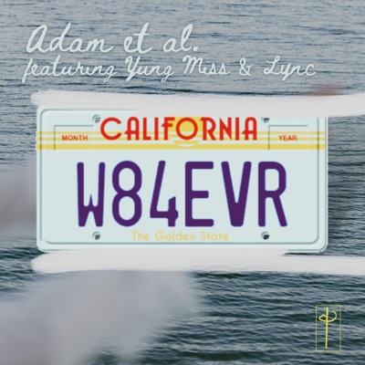 W84EVR (feat. Yung Miss & Lync) - Single