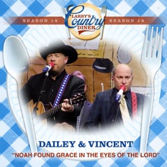 Noah Found Grace In the Eyes of the Lord (Larry's Country Diner Season 18) - Single