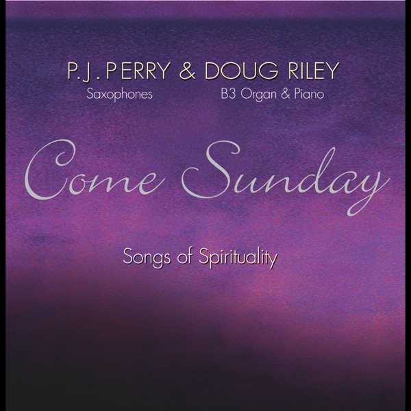 Come Sunday: Songs of Spirituality