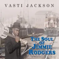 Train Rollin` Blues — Vasti Jackson