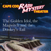 The Golden Idol, the Magwitch and the Donkey's Tail - Steven Thomas Oney