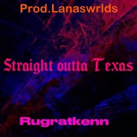 Straight Out of Texas - Single - Rugratkenn