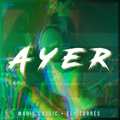 Ayer (feat. Ely Torres) - Single