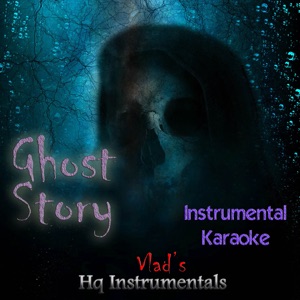Ghost Story (Originally Performed by Carrie Underwood) [Instrumental Karaoke]