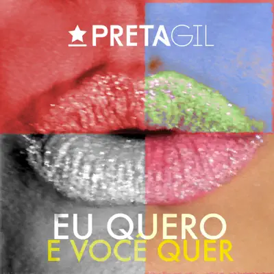 Eu Quero e Você Quer - Single - Preta Gil