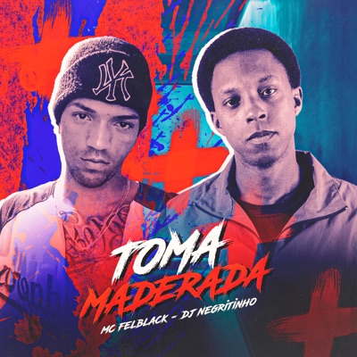 Toma Maderada (feat. DJ Negritinho) - Single