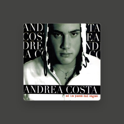 Listen to Andrea Costa, watch music videos, read bio, see tour dates & more!