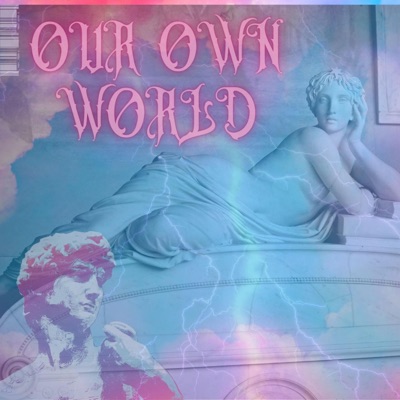 Our Own World - Single