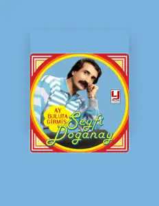 Seyfi Doğanayを聴いたり、ミュージックビデオを鑑賞したり、経歴やツアー日程などを確認したりしましょう！