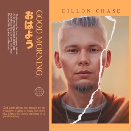 Good Morning Dillon Chase