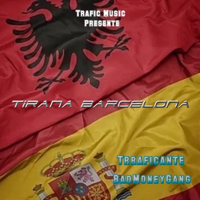 Tirana Barcelona (feat. Trraficante) - Single