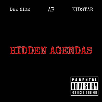 Hidden Agendas (feat. Dee Nice & Kidstar) - Single