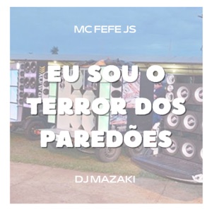 EU SOU O TERROR DOS PAREDÃO