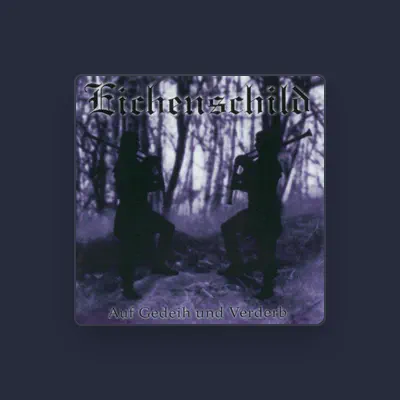 Listen to Eichenschild, watch music videos, read bio, see tour dates & more!