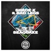 SHADE K/BAD LEGS - Seaquake